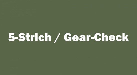 5-Strich / Gear-Check - Schnelle Kontrolle deiner Waffen und Ausrüstung...